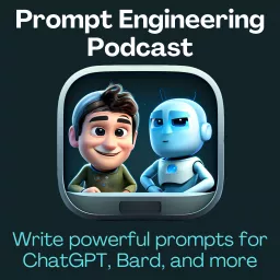 ChatGPT & Prompt Engineering Podcast artwork