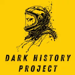 Dark History Project's Podcast artwork