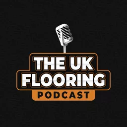 The UK Flooring Podcast