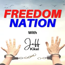 Freedom Nation Podcast