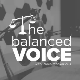 The Balanced Voice with Rania Mankarious Podcast artwork