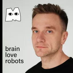 Мацкевич: brain, love, robots Podcast artwork