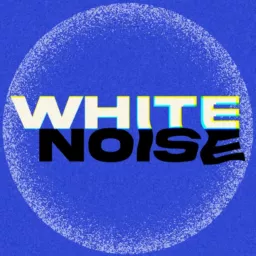 White Noise Podcast artwork