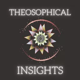 Theosophical Insights Podcast artwork