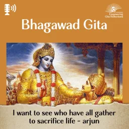 Empowering Gita Reflections: A podcast to guide modern lifestyle with the wisdom of Gita