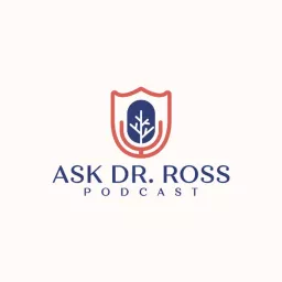Ask Dr. Ross Podcast artwork