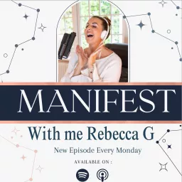 Manifest with me Rebecca G Podcast artwork