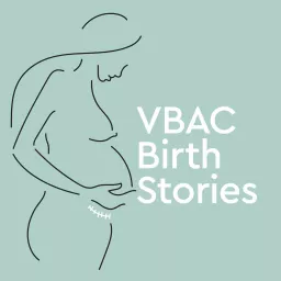 VBAC Birth Stories Podcast artwork