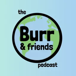 the Burr & friends podcast artwork