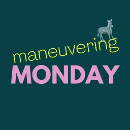 Maneuvering Monday Podcast artwork