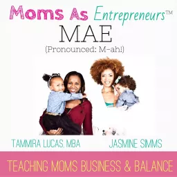 Moms As Entrepreneurs Podcast artwork