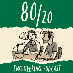 80/20 Engineering Podcast artwork