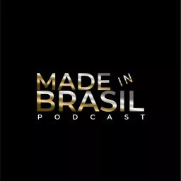 Made in Brasil Podcast artwork