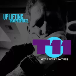 T11 with Terry Jaymes Podcast artwork