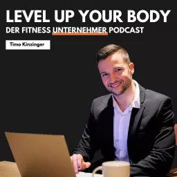 Level up your Body - Der Fitness Podcast für Unternehmer artwork