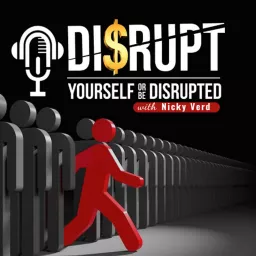 Disrupt Yourself Or Be Disrupted Podcast artwork