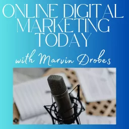 Online Digital Marketing Today Podcast artwork