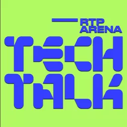 RTP Arena Tech Talk Podcast artwork