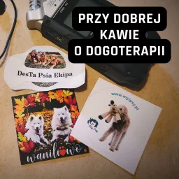 Przy DOBREJ kawie o DOGOTERAPII Podcast artwork
