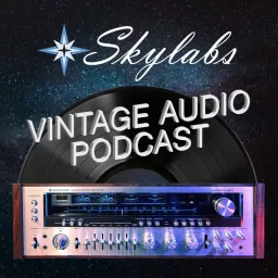 Skylabs Vintage Audio Podcast artwork