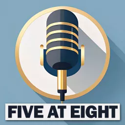 Five at Eight Podcast artwork
