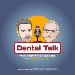 Dental Talk - Wartezimmergespräche Podcast artwork