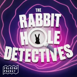 The Rabbit Hole Detectives Podcast artwork