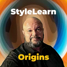 StyleLearn Origins Podcast artwork
