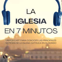 La Iglesia en 7 minutos Podcast artwork