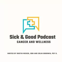 Sick & Good Podcast artwork