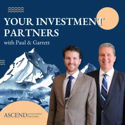 Finance – Your Investment Partners With Paul & Garrett Podcast artwork