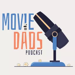 Movie Dads Podcast artwork