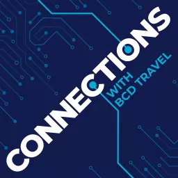 Connections with BCD Travel Podcast artwork