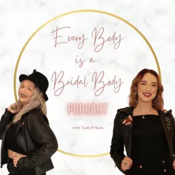 Every Body is a Bridal Body Podcast artwork