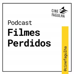 Filmes Perdidos Podcast artwork