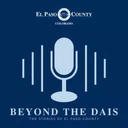 Beyond the Dais - The Stories of El Paso County Podcast artwork