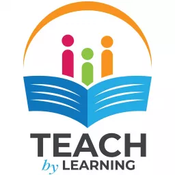 Teach by Learning Podcast artwork