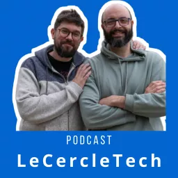 Le Cercle Tech Podcast artwork