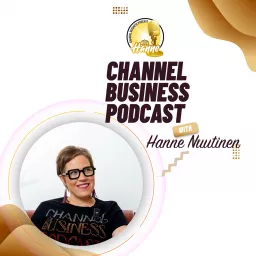 Channel Business Podcast with Hanne artwork