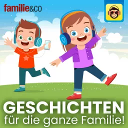 Schöne Hörgeschichten für die ganze Familie - präsentiert von Familie & Co Podcast artwork