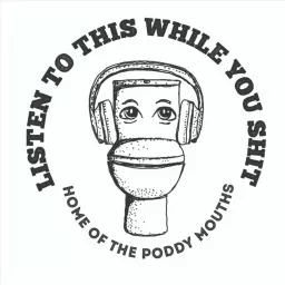 Listen To This While You Shit Podcast artwork