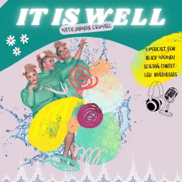 It Is Well with Jasmine Caldwell Podcast artwork