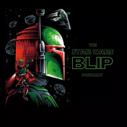 Star Wars BLIP Podcast artwork