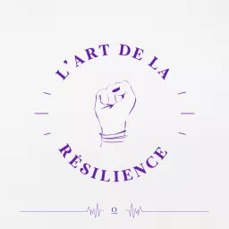 L'Art de la Résilience