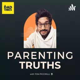 The Dad Vibes: Parenting Truths