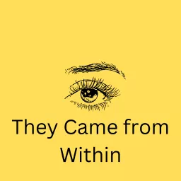 They Came From Within (Cult Movie Reviews) Podcast artwork