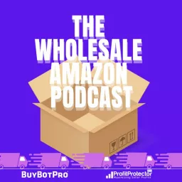 The Wholesale On Amazon Podcast artwork