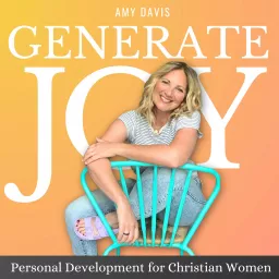 Generate Joy | Personal Development for Christian Women Podcast artwork