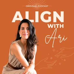 Align with Ari Podcast artwork