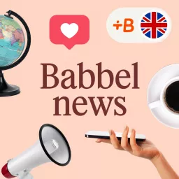 Babbel News - English Only Podcast artwork